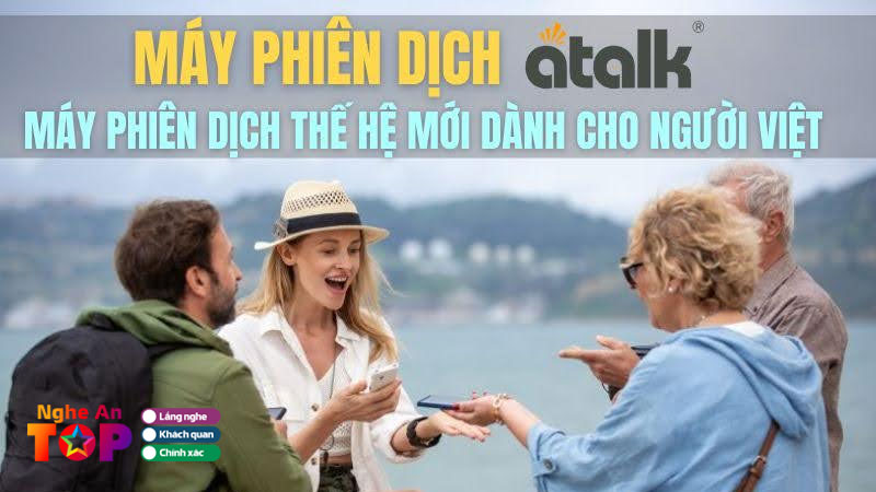 Giai-phap-giao-tiep-2025-atalk-may-phien-dich-2-chieu-the-he-moi-danh-cho-nguoi-viet-ngheantoplist